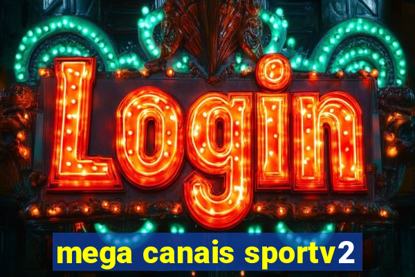 mega canais sportv2